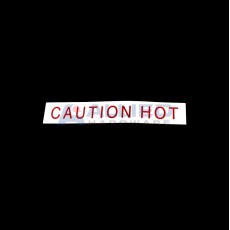 LABEL CAUTION HOT LARGE